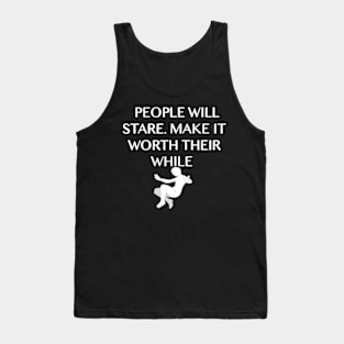 People Will Stare Tank Top